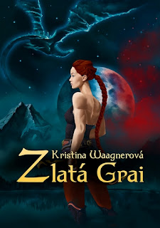 Fantasy kniha Zlatá Grai (Kristina Waagnerová)