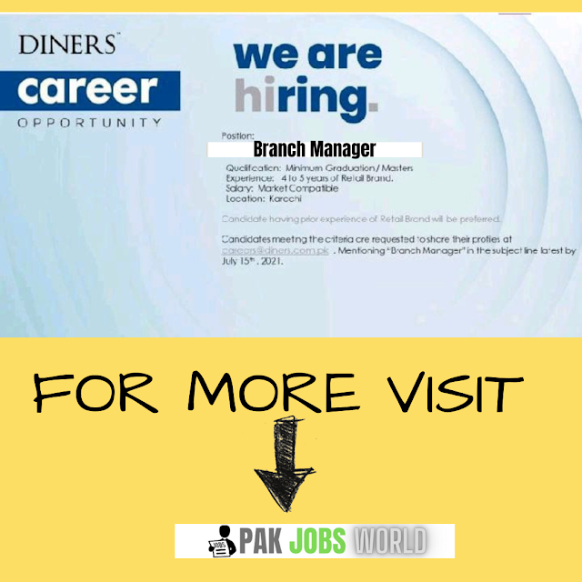 Branch Manager Jobs 2021- DINERS JOBS-Karachi Diners Job 2021