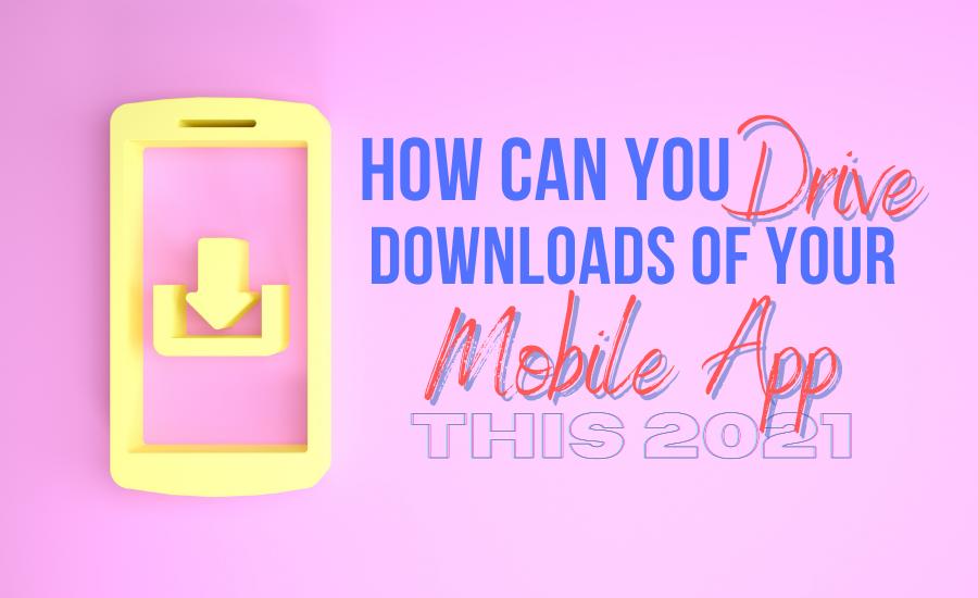 Drive Download And Install Of Your Mobile App