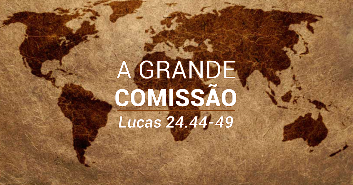 eMissional A Grande Comissão de Lucas (Lc 24.4449) eMissional A Grande Comissão de Lucas (Lc 24.4449)