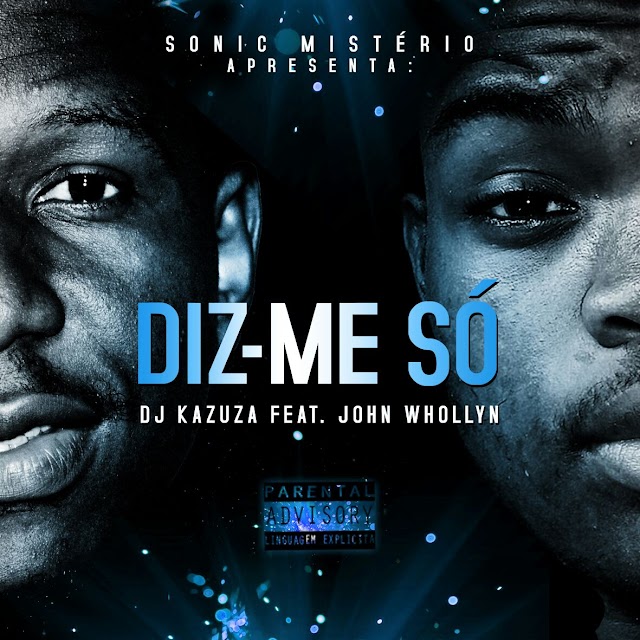 Dj Kazuza - Diz me Só Feat John Whollyn "RnB" (Download Free)