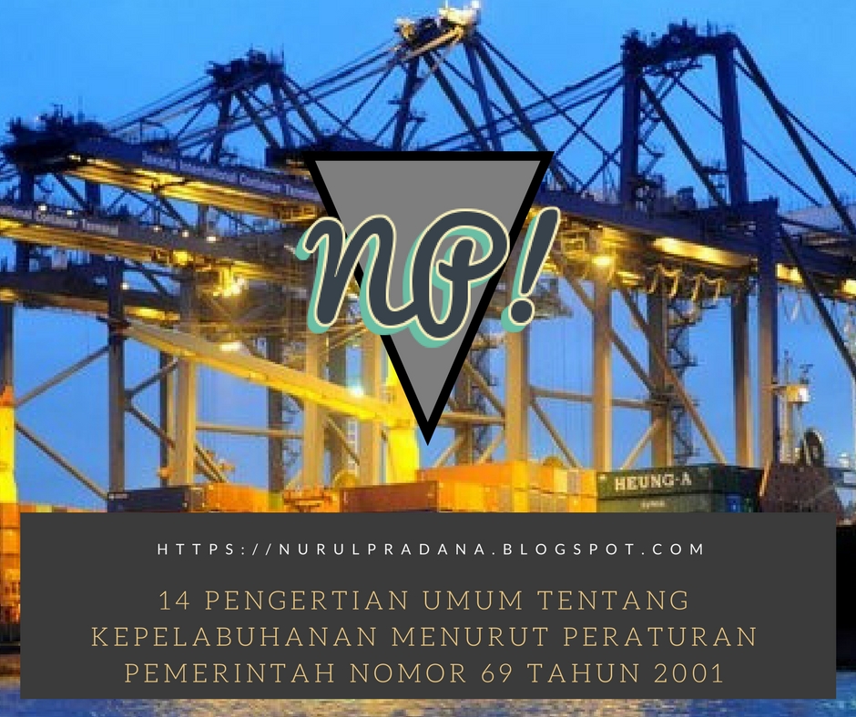 14 pengertian umum tentang kepelabuhanan menurut Peraturan Pemerintah