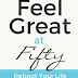 Get Result Feel Great At Fifty: Reboot Your Life With Simple Choices That Work Ebook by (Paperback)