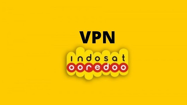 Cara Mengaktifkan VPN Indosat Ooredoo