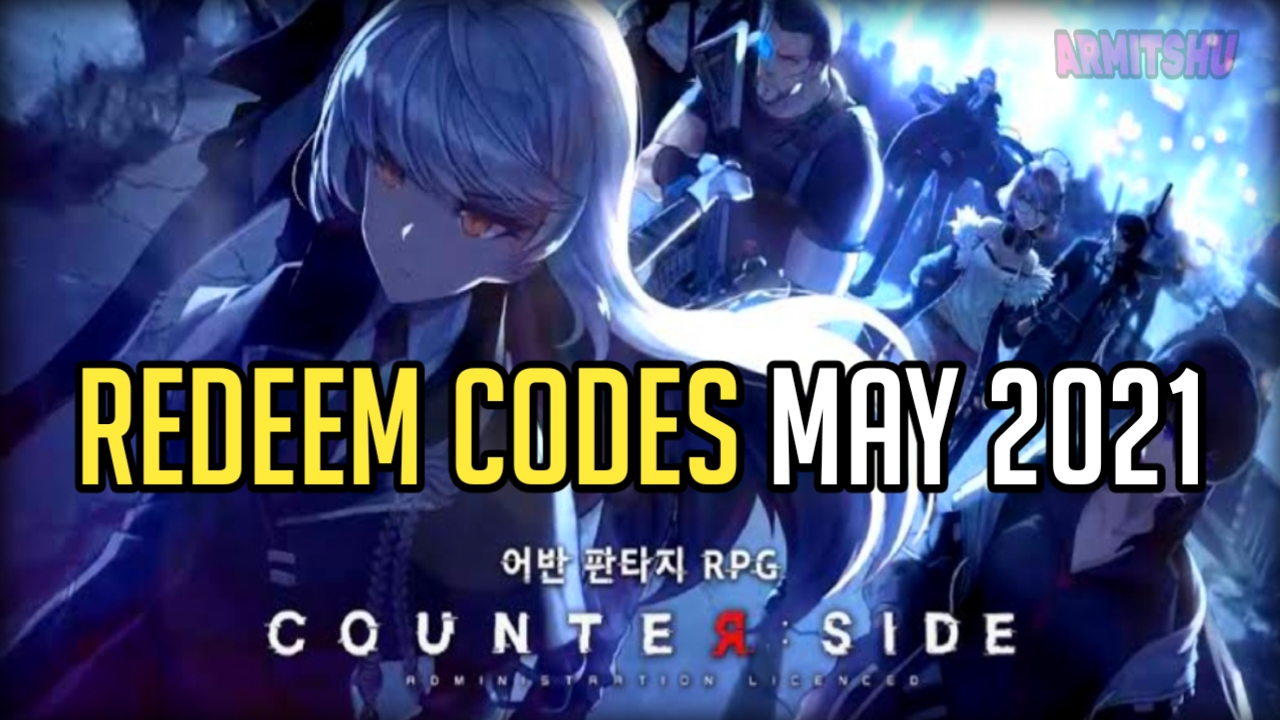CounterSide Redeem Codes May 2021 MMOlax