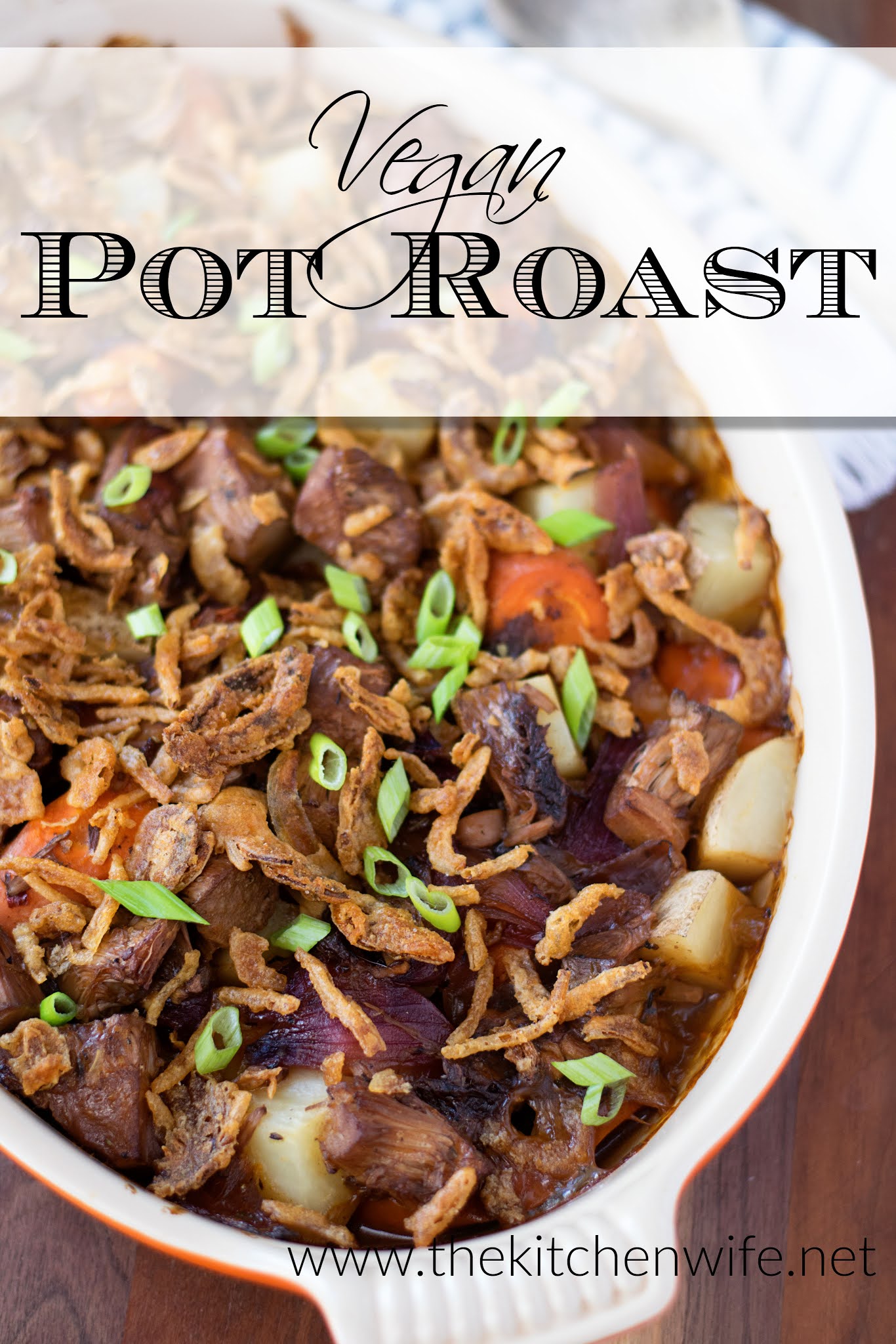 Vegan Pot Roast Recipe The Kitchen Wife