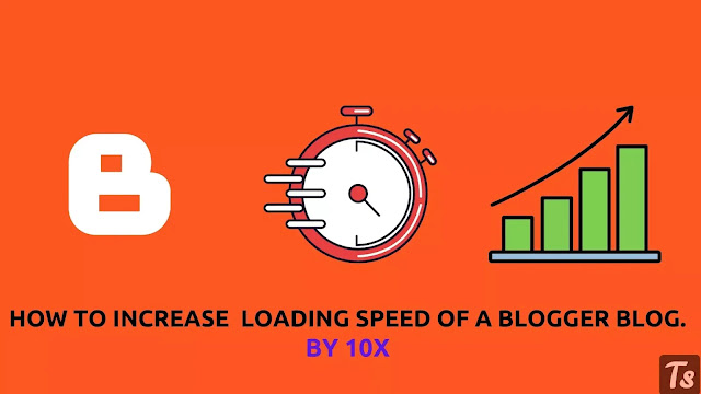 How to Increase loading speed of a blogger blog