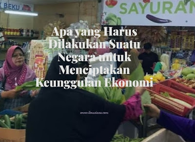  Tahukah kamu apa yang harus dilakukan suatu negara untuk menciptakan keunggulan ekonomi Jawaban Apa yang Harus Dilakukan Suatu Negara untuk Menciptakan Keunggulan Ekonomi?