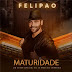 Felipão - Maturidade - 20 Anos de Carreira - Promocional - 2020