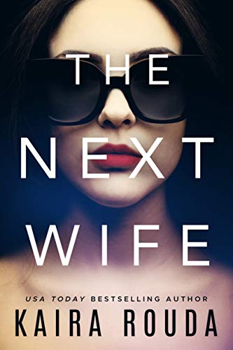 Review: The Next Wife by Kaira Rouda