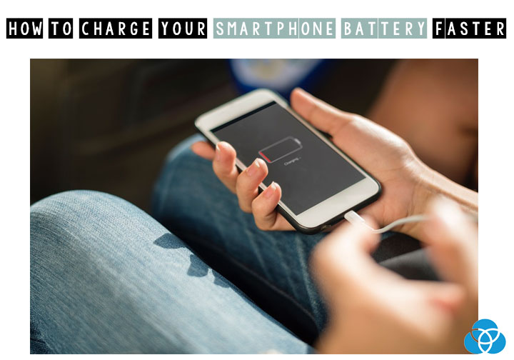 How To Charge Your Smartphone Battery Faster Vestellite