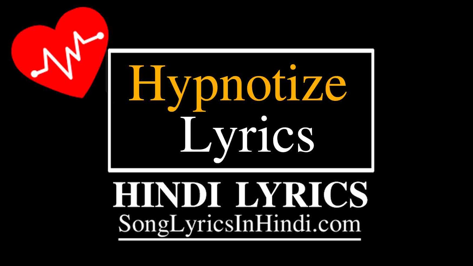 Hypnotize Video Song Lyrics- Ishaan Khan,Ruhani Sharma,Kunwar Juneja