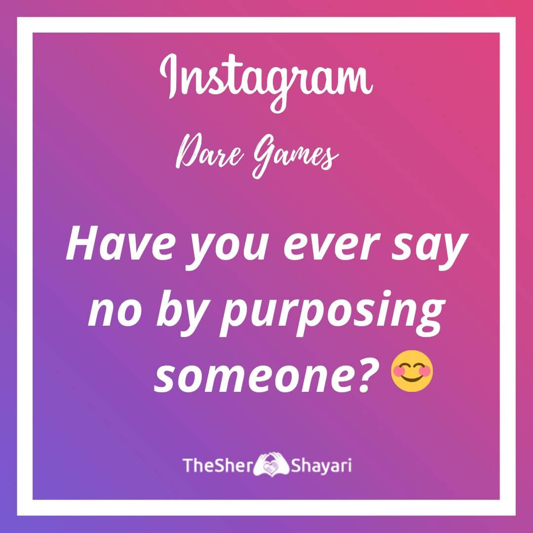 Find No1 Instagram Truth And Dare Games For Story - The Shero Shayari