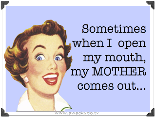 Sometimes when I open my mouth, my MOTHER comes out. Graphic vintage woman