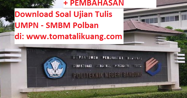 Soal Pembahasan Umpn Smbm Polban 2015 2020 Politeknik Negeri Bandung
