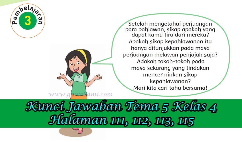 Kunci Jawaban Buku Siswa Tema 5 Kelas 4 Subtema 3 Halaman 111 112 113 115 Gawe Kami