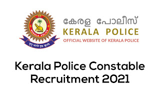 Kerala Police Constable Recruitment 2021 - Apply Online For Kerala Police Constable (Telecommunications) Vacancies