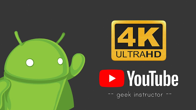 Enable 4K YouTube video quality on Android