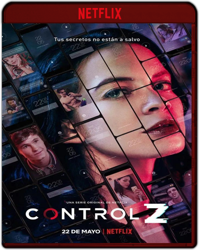 Control Z: Season 1 (2020) 1080p NF WEB-DL Latino [Subt. Esp] (Serie de TV. Adolescencia)