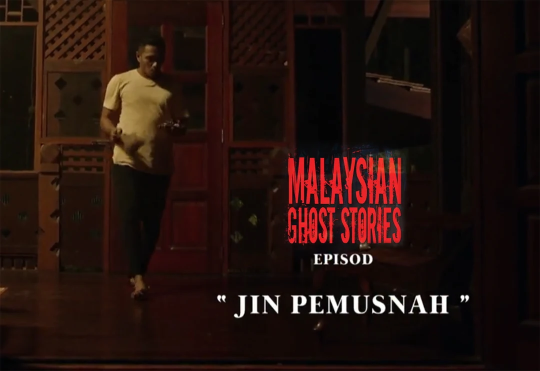 Malaysian Ghost Stories Episod 2 : Jin Pemusnah