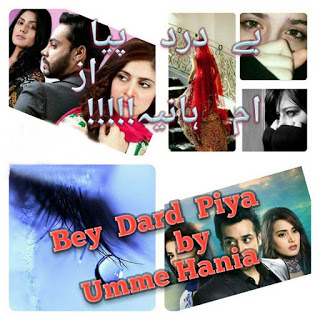 Bey Dard Piya Episode 15 Novel By Umme Hania Pdf Download Bey Dard Piya Episode 15 Novel By Umme Hania Pdf Download