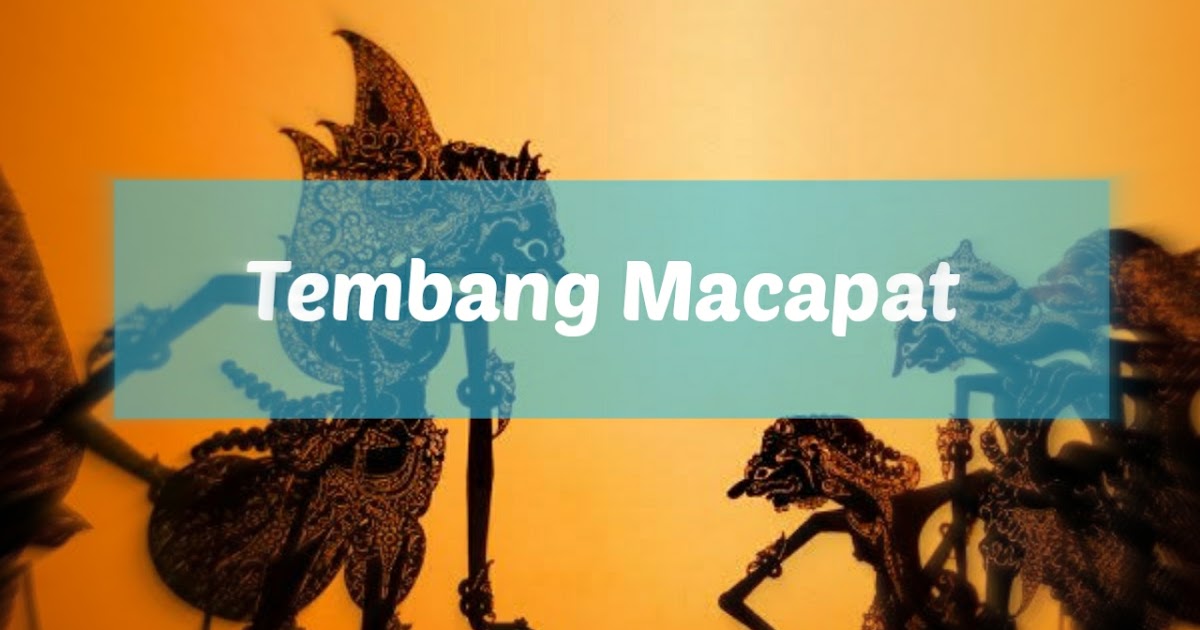 Tembang Macapat Pengertian, Jenis, watak dan Filosofinya Tembang Macapat Pengertian, Jenis, watak dan Filosofinya