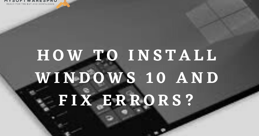 buy-windows-pro-how-to-install-windows-10-and-fix-errors