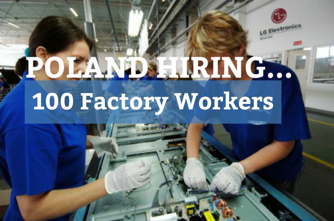 Poland Hiring 100 Factory Workers for LG Electronics HIGH SCHOOL