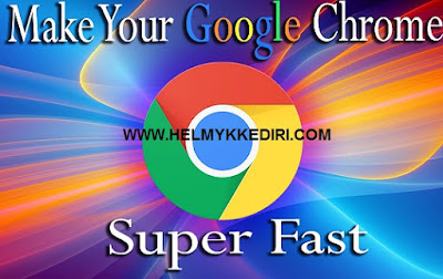 Cara Mempercepat Browser Google Chrome