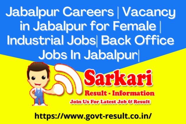 Jabalpur Careers | Vacancy in Jabalpur for Female | Industrial Jobs| Back Office Jobs In Jabalpur|