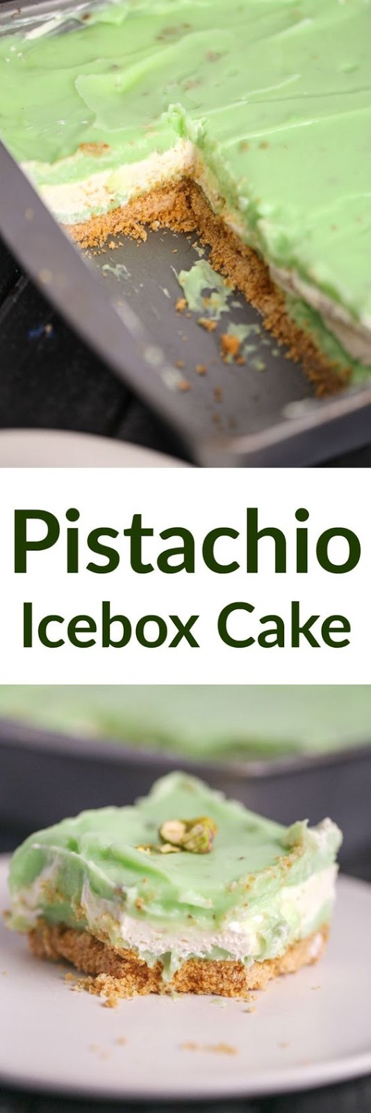 Pistachio Icebox Cake Foodies
