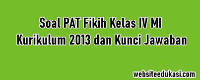 Soal Jawaban Pat Fiqih Kelas 4 K13 Tahun 2021