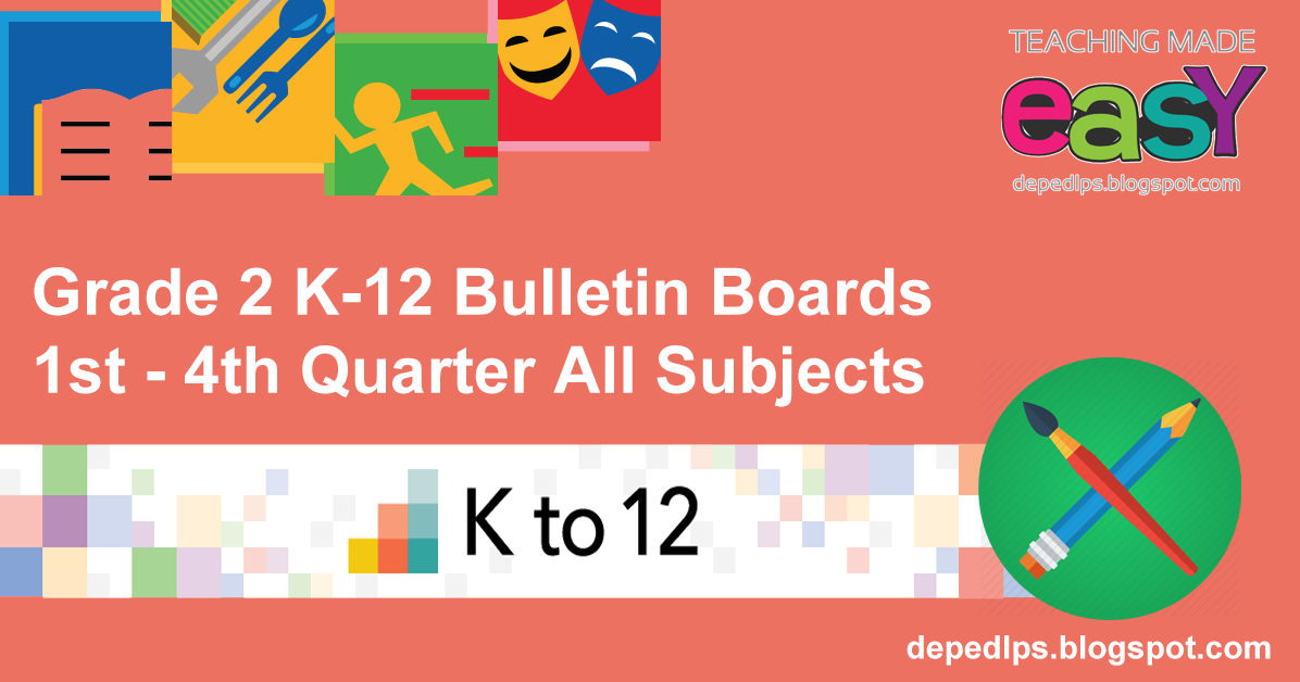 Grade 2 K-12 Bulletin Boards 1st-4th Quarter all Subjects - DepEd LP's