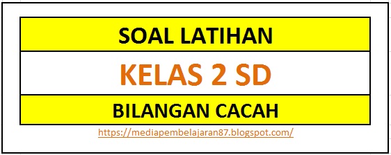 Contoh Soal Matematika Kelas 2 SD Tentang Bilangan Cacah - Media