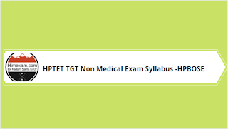 HPTET TGT Non Medical Exam Syllabus-HPBOSE