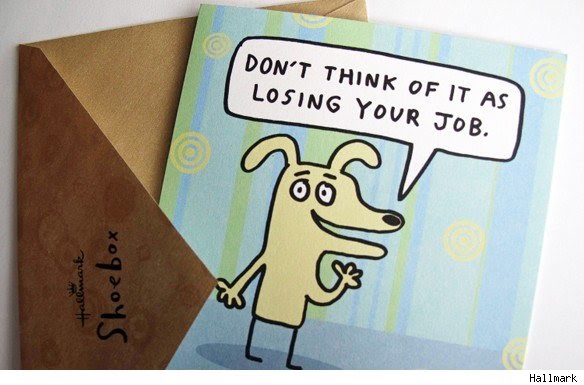 Beyond: Sorry About Your Job Loss in a Greeting Card?