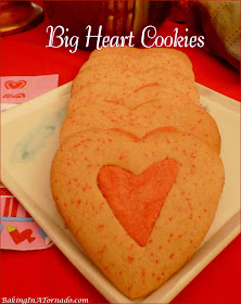 Big Heart Cookies aren’t just for Valentine’s Day, share them with the ones you love on any occasion. | Recipe developed by www.BakingInATornado.com | #recipe #cookies