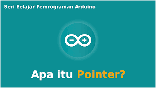 Apa itu Pointer Arduino Pada Pemrograman C++