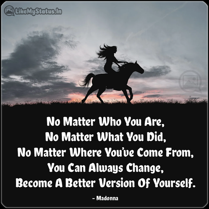 No Matter Who You Are... Motivational Quote English...