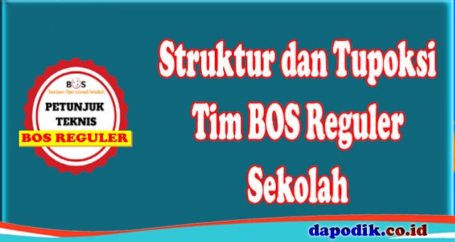 Struktur Dan Tupoksi Tim Bos Reguler Sekolah Tahun 2021 Dapodik Co Id