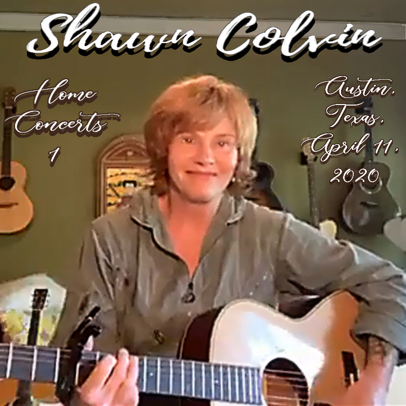 Albums That Should Exist Shawn Colvin Home Concerts 1, Austin, TX, 4