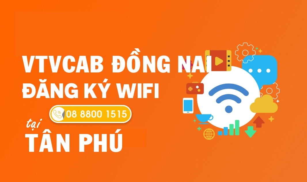 Khuyến mãi lắp internet ở huyện Tân Phú tỉnh Đồng Nai