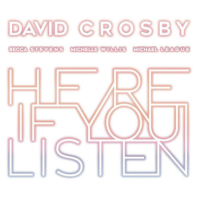 Here If You Listen David Crosby