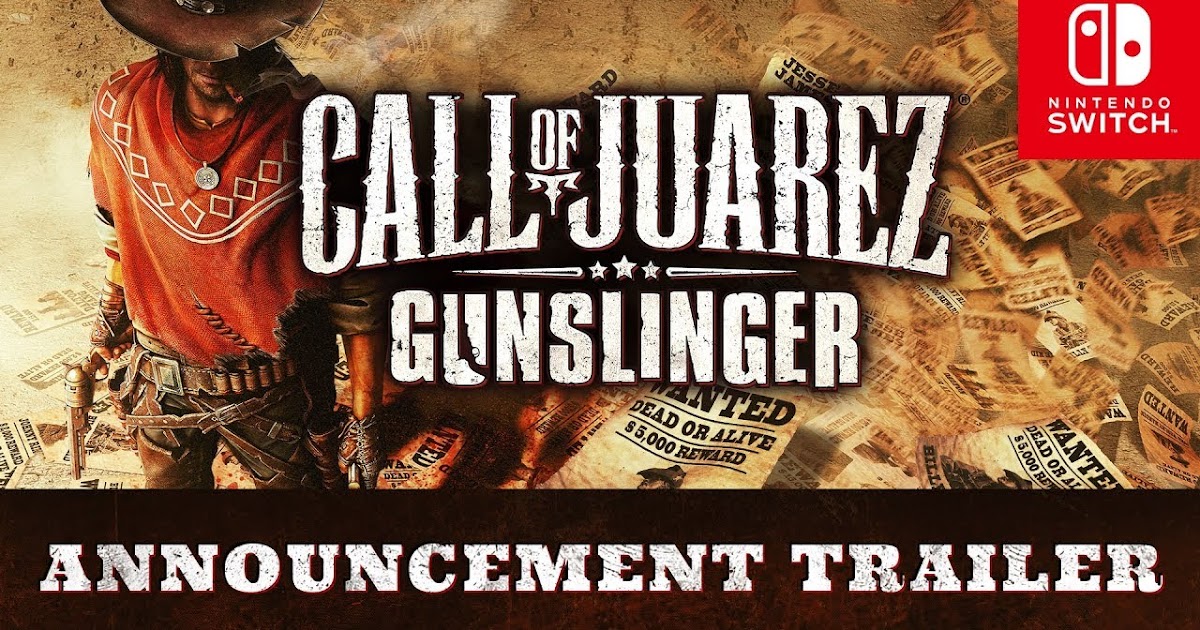 لعبة Call of Juarez Gunslinger ستصدر على منصة Switch ...