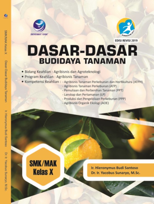 Dasar Dasar Budidaya Tanaman Bidang Keahlian Agribisnis Dan Agroteknologi Program Keahlian Agribisnis Tanaman Kompetensi Keahlian Agribisnis Tanaman Perkebunan Dan Hortikultura Atph Agribisnis Tanaman Perkebunan Atp Pemuliaan Dan