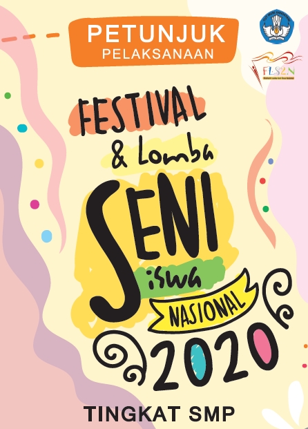 Petunjuk Pelaksanaan Festival Dan Lomba Seni Siswa Nasional Fls2n Smp 2020 Datadikdasmen
