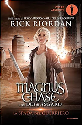 Rick Riordan Magnus Chase e gli dei di Asgard libro 1 la spada del guerriero