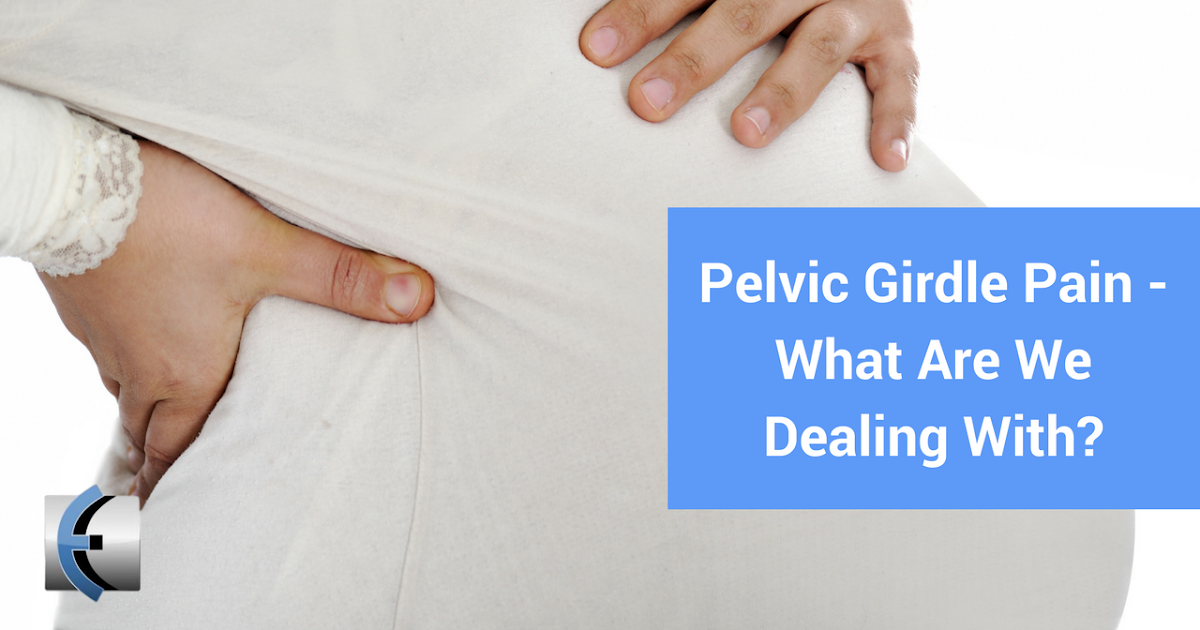 Betty Roche: Pelvic Girdle Pain - What Are We Dealing With?