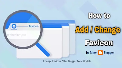 How to Add / Change Favicon in Blogger | Change Favicon After Blogger New Update
