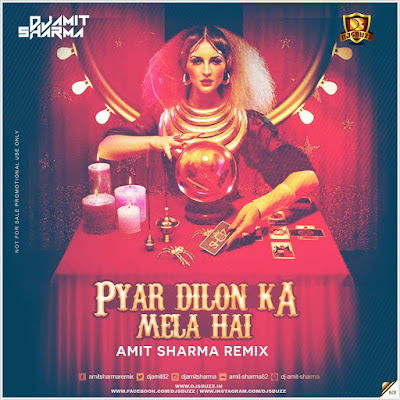 Pyar Dilon Ka Mela Remix – Amit Sharma